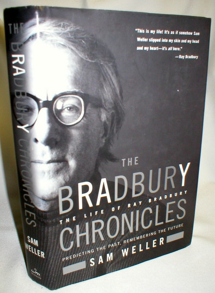 The Bradbury Chronicles; The Life of Ray Bradbury