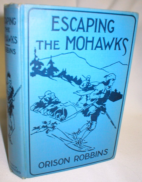 Escaping the Mohawks; The Story of a Young Noble of New France
