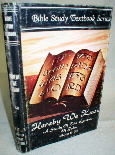 Hereby We Know; A Study of the Epistles of John