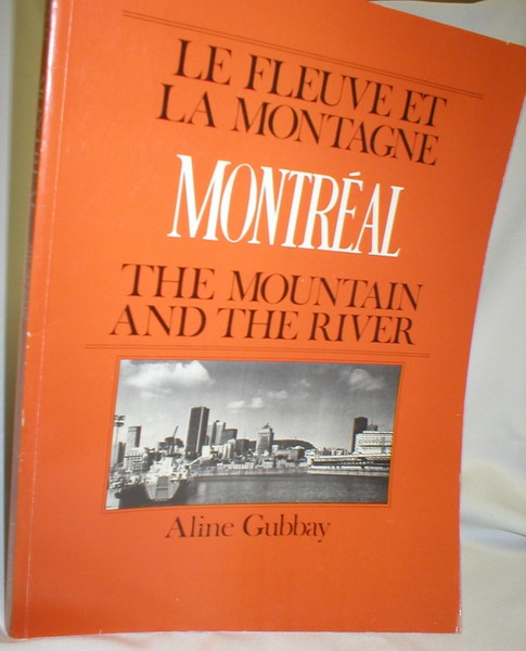 Montreal; The Mountain and the River