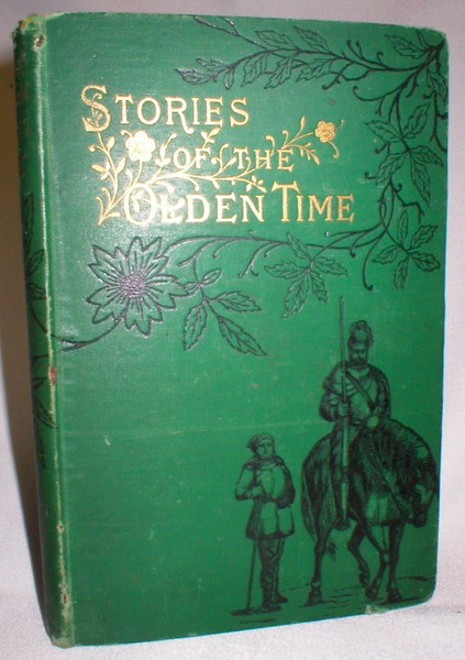 Stories of the Olden Time; From De Joinville and Froissart