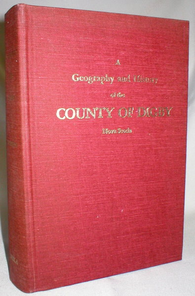 A Geography and History of the County of Digby, N.S.