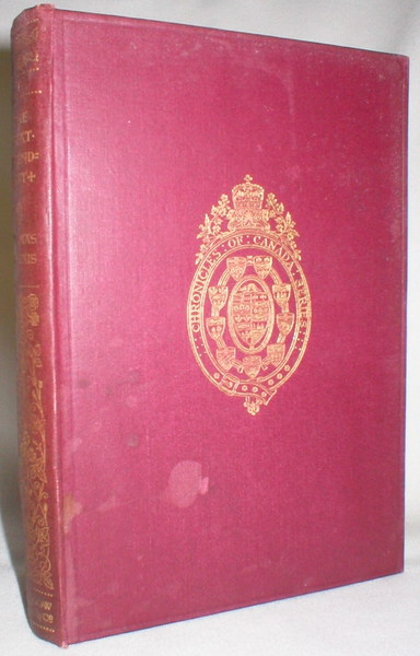 The Great Intendant; Vol. 6 , Chronicles of Canada, Edited By George M. Wrong and H.H. Langton