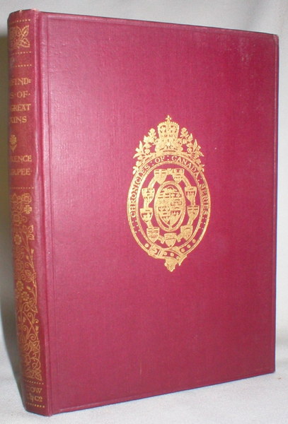 Pathfinders of the Great Plains; Vol. 19, Chronicles of Canada, Edited By George M. Wrong and H.H. Langton
