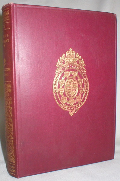 All Afloat; Vol. 31, Chronicles of Canada, Edited By George M. Wrong and H.H. Langton