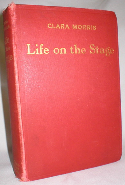 Life on the Stage; My Personal Experiences and Recollections