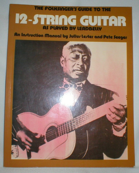 Folksinger's Guide to the 12-String Guitar: As Played By Leadbelly