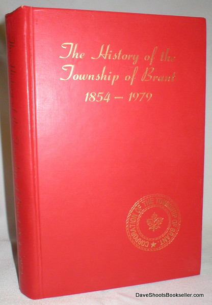 The History of the Township of Brant 1854-1979