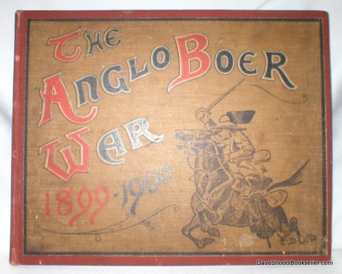 The Anglo - Boer War; 1899-1900