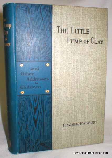 The Little Lump of Clay and Other Addresses to Young People