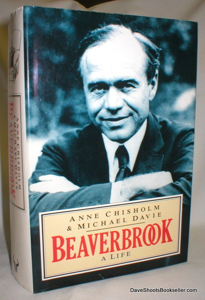 Beaverbrook; A Life