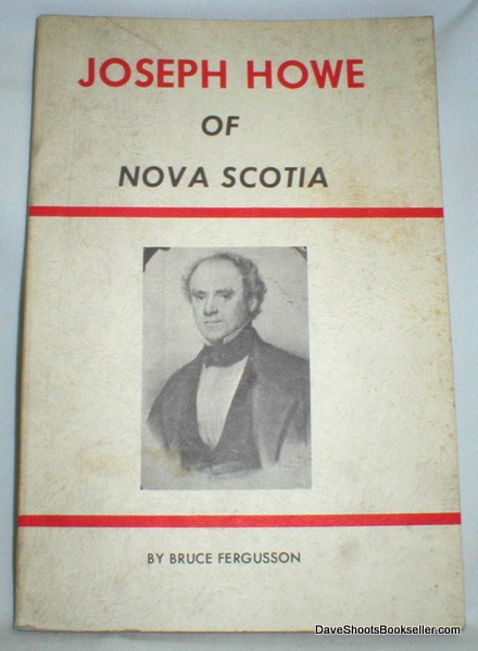 Joseph Howe of Nova Scotia