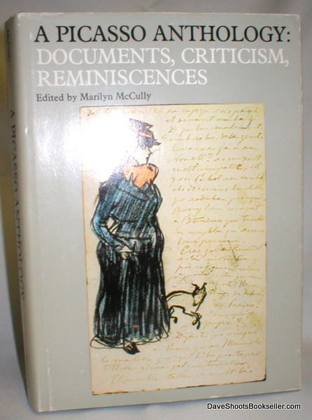A Picasso Anthology; Documents, Criticism, Reminiscences