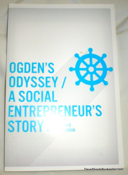 Ogden's Odyssey; A Social Entrepreneur's Story