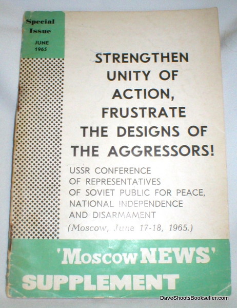 Strengthen Unity of Action, Frustrate the Designs of the Aggressors ! USSR Conference, Etc.