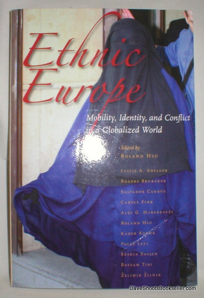 Ethnic Europe; Mobility, Identity, and Conflict in a Globalized World
