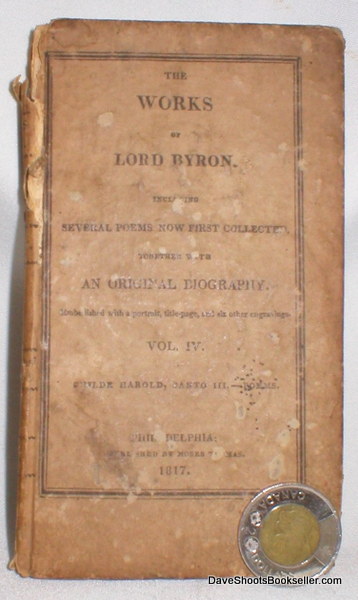 The Works of Lord Byron Including Several Poems Now First Collected Together with an Original Biography; Vol. IV (Childe Harold, Canto III and Poems)