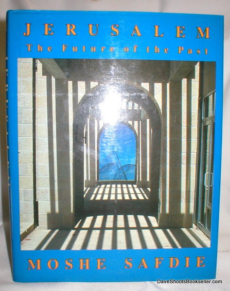 Jerusalem; The Future of the Past
