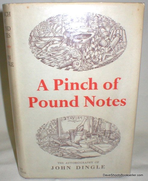 A Pinch of Pound Notes; An Autobiograph