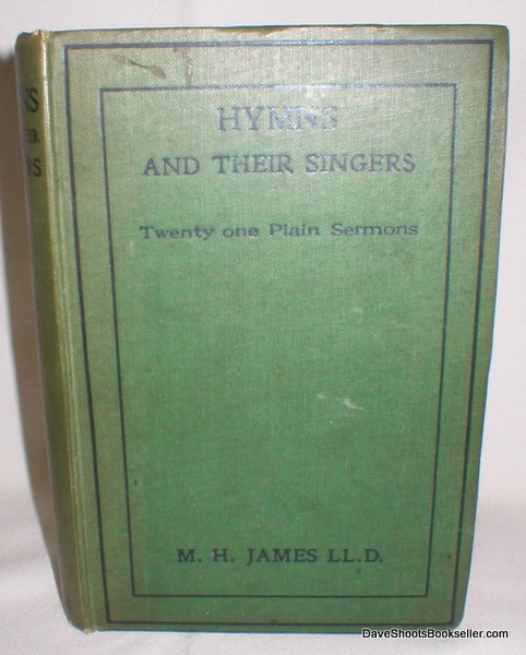 Hymns and Their Singers; Twenty-one Plain Sermons