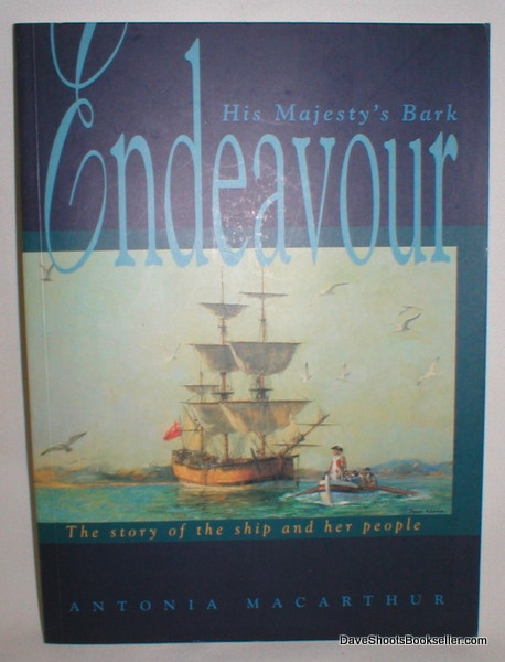 His Majesty's Bark Endeavour: The Story of the Ship and Her People