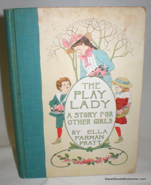 The Play Lady; A Story for Other Girls