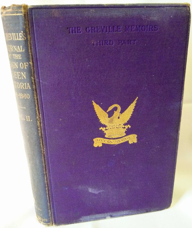 The Greville Memoirs(Third Part); Vol. II of Three/ A Journal of the Reign of Queen Victoria (From 1852-1860)