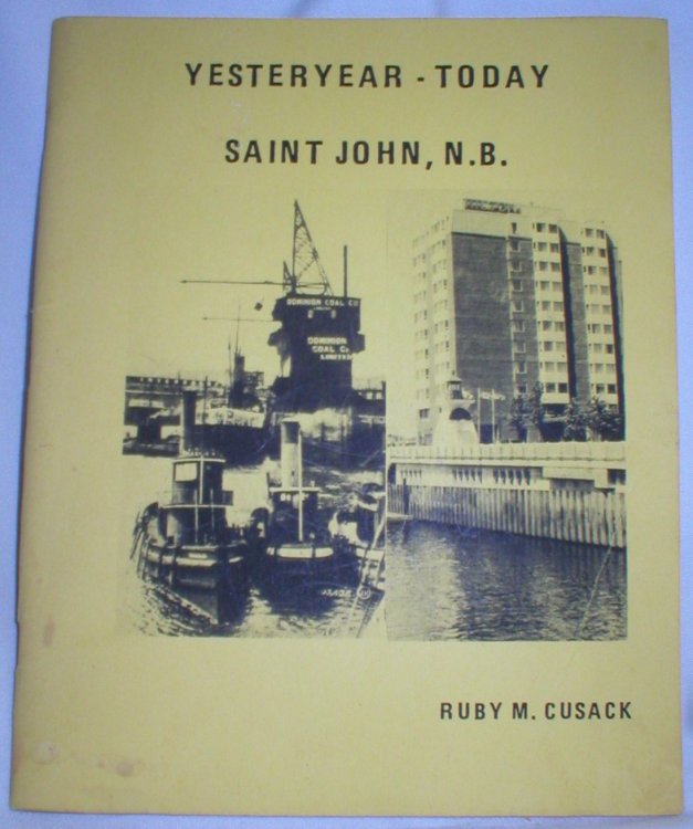 Yesteryear - Today; Saint John, N.B.