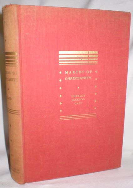 Makers of Christianity; From Jesus to Charlemagne