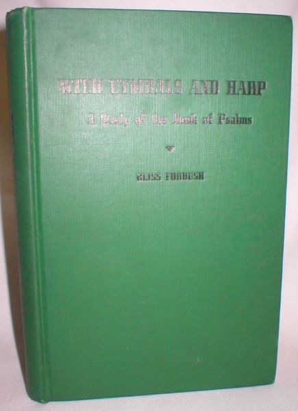 With Cymbals and Harp; A Study of the Book of Psalms