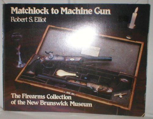 Matchlock to Machine Gun