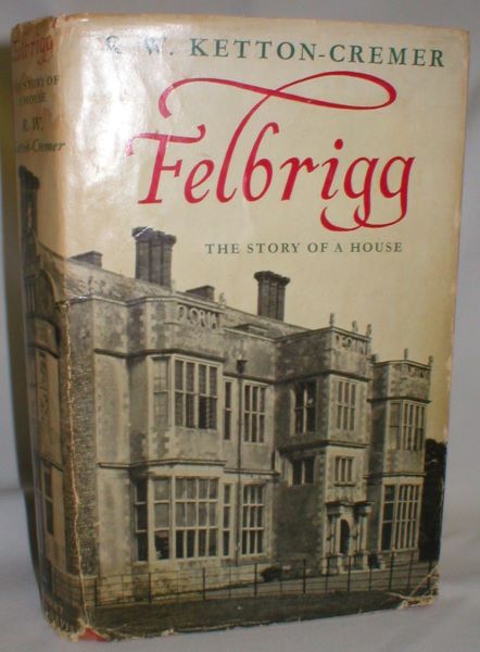 Felbrigg; The Story of a House