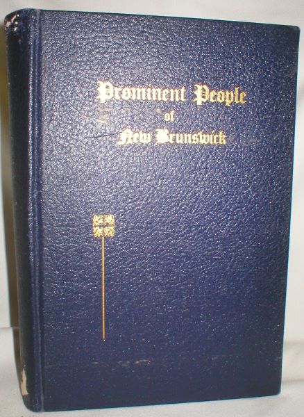 Prominent People of New Brunswick (etc.)