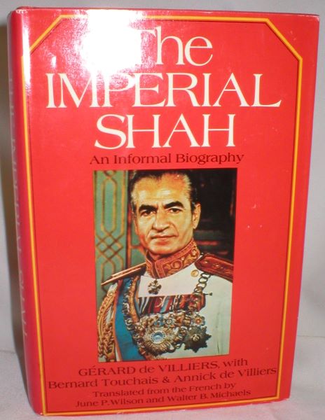 The Imperial Shah; An Informal Biography