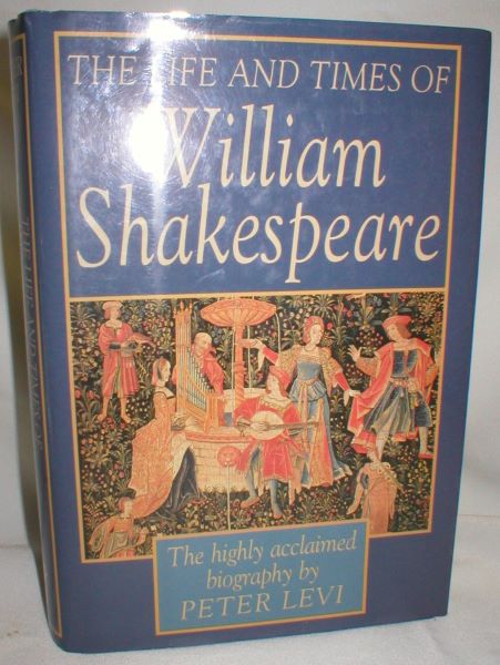 The Life and Times of William Shakespeare