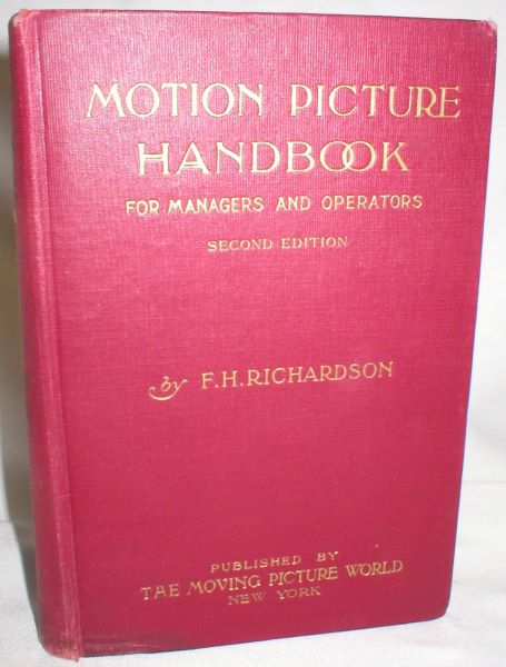 Motion Picture Handbook; A Guide for Managers and Operators of Motion Picture Theaters