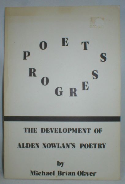 Poet's Progress; The Development of Alden Nowlan's Poetry