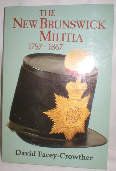 The New Brunswick Militia 1787-1867