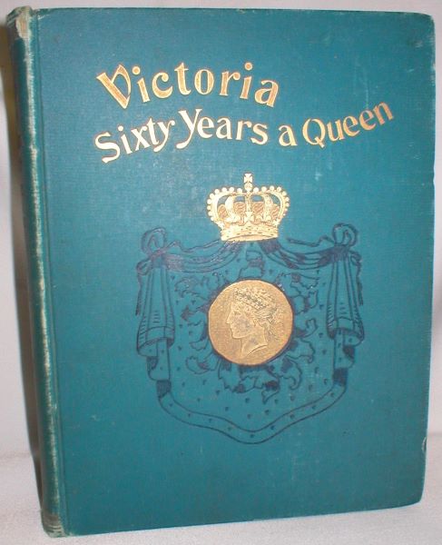 Victoria; Sixty Years a Queen