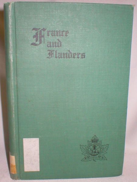 France and Flanders; Four War Years in Poem and Story