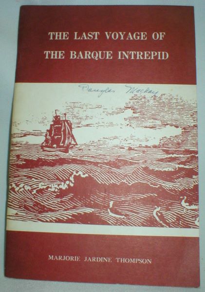 Last Voyage of the Barque Intrepid; A Vignette of Marine History from Richibucto, N.B.