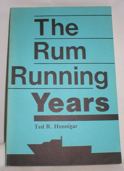 The Rum Running Years