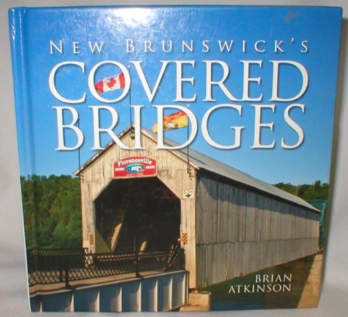 New Brunswick's Covered Bridges