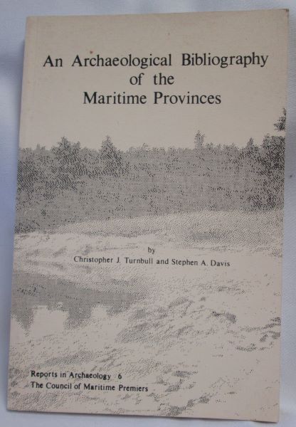 An Archaeological Bibliography of the Maritime Provinces: Works to 1984