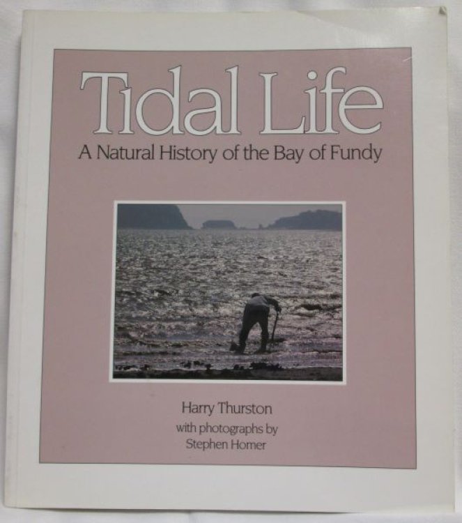 Tidal Life; A Natural History of the Bay of Fundy