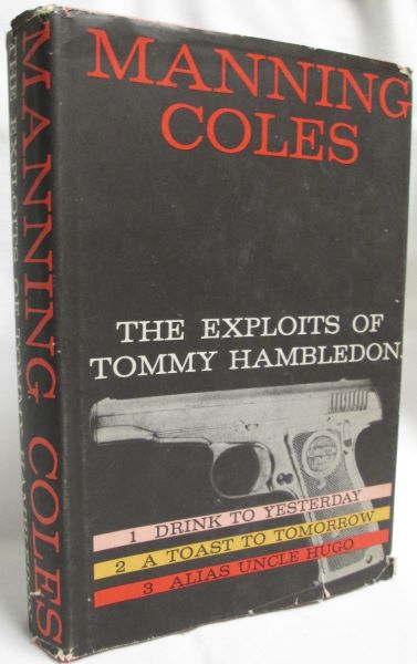 The Exploits of Tommy Hambledon: Drink to Yesterday, A Toast to Tomorrow, and Alias Uncle Hugo