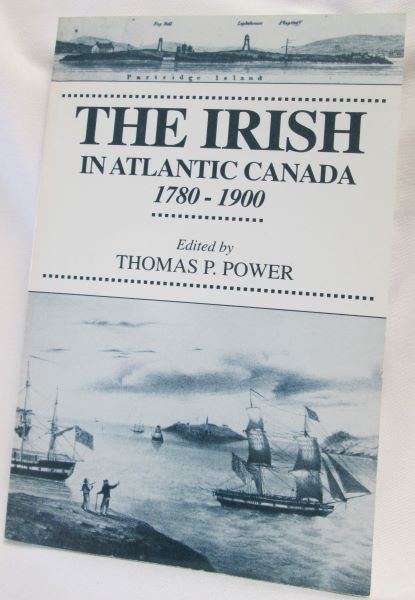 The Irish in Atlantic Canada 1780-1900