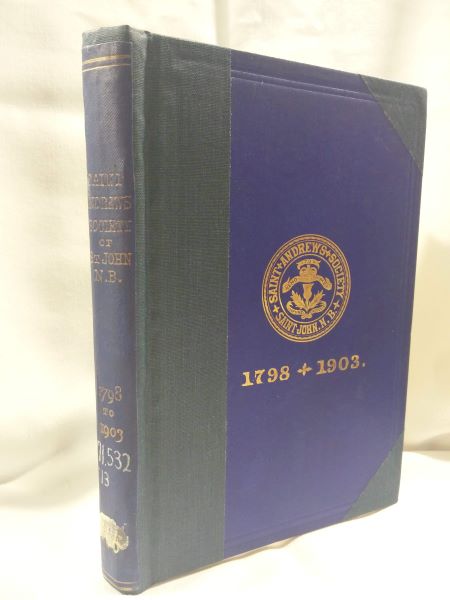 Saint Andrews Society of St. John, N.B.; 1798-1903