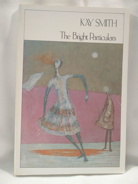 The Bright Particulars: Poems Selected and New (Signed)