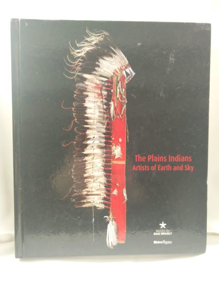 The Plains Indians - Artists of Earth and Sky